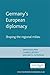 Germany's European Diplomacy by Simon Bulmer