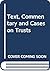 Text, Commentary and Cases on Trusts
