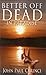 Better Off Dead In Paradise by John Paul Carinci