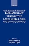 Parliamentary Texts of the Later Middle Ages Parliamentary Texts of the Later Middle Ages