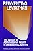Reinventing Leviathan: The Politics of Administrative Reform in Developing Countries