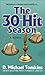 The 30 Hit Season