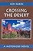 Crossing the Desert: A Moto...