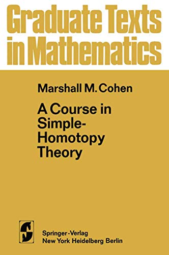 A Course in Simple-Homotopy Theory (Graduate Texts in Mathematics, 10)