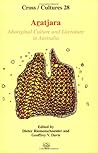 Aratjara: Aboriginal Culture and Literature in Australia