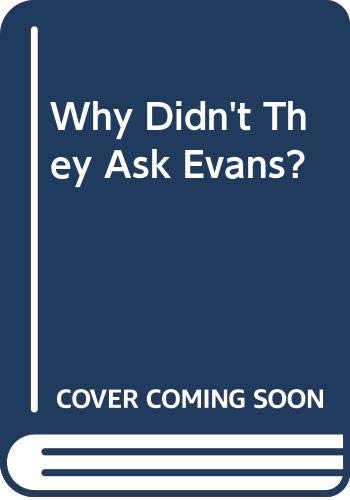 Why Didn't They Ask Evans?