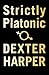 Strictly Platonic