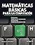Matematicas basicas para la computacion / Introduction to Computer Mathematics (Spanish Edition)