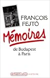 Mémoires de Budapest à Paris