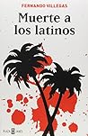 Muerte a los latinos (Spanish Edition)