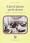 Libri di lettura per le donne: L'etica del lavoro nella letteratura di fine Ottocento (Contributi e proposte) (Italian Edition)