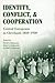Identity, Conflict, and Cooperation by David C. Hammack