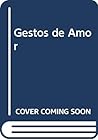 Gestos de Amor (Spanish Edition) Gestos de Amor (Spanish Edition)
