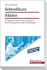 Schnellkurs Aktien, 2.,aktualisierte Auflage Schnellkurs Aktien, 2.,aktualisierte Auflage