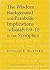 The Wisdom Background and Parabolic Implications of Isaiah 6:9-10 in the Synoptics (Studies in Biblical Literature)