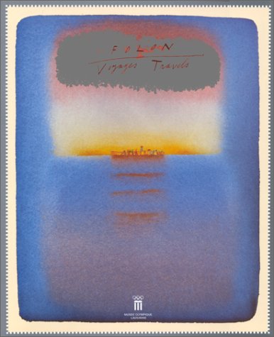 Folon: Voyages : du 18 septembre 1996 au 23 février 1997 = travels : from 18 September 1996 to 23 February 1997 (Paperback)