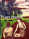 Gary Pearson: The End Is My Beginning