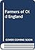 The farmers of old England