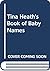 Tina Heath's Book of Baby Names