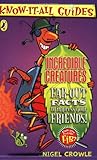 Know It All Incredible Creatures: Impressive Trivia And Far Flung Facts (Know-it-all Guides)