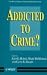 Addicted to Crime?