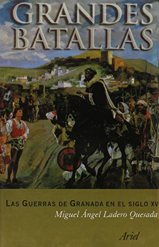 Las Guerras De Granada En El Siglo XV (Spanish Edition)