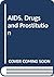 AIDS, Drugs, and Prostitution