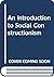 An Introduction to Social Constructionism