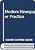 Modern newspaper practice by F.W. Hodgson
