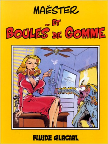 ET BOULES DE GOMME (anc édition) (MAESTER)