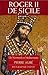 Roger II de Sicile: un normand en Méditerranée
