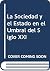 La Sociedad y el Estado en el Umbral del Siglo XXI (Spanish Edition)