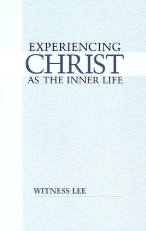 Experiencing Christ as the Inner Life (Paperback)
