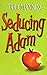 Seducing Adam