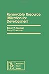 Renewable resource utilization for development (Pergamon policy studies on international development)