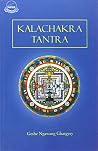 Kalacakra Tantra (A Commentary On The) Kalacakra Tantra (A Commentary On The)