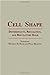 Cell Shape: Determinants, Regulation, and Regulatory Role