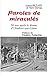 Paroles de miraculés: 50 ans après le drame d'Oradour-sur-Glane (French Edition)