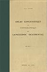 Atlas linguistique et ethnographique du Languedoc occidental (Atlas linguistiques de la France par régions) (French Edition)