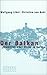 Der Balkan: Stabilität oder Chaos in Europa (German Edition)