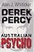 Derek Percy: Australian Psycho