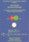 The Planck aether hypothesis: An attempt for a finitistic non-Archimedean theory of elementary particles The Planck aether hypothesis: An attempt for a finitistic non-Archimedean theory of elementary particles