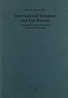 International Relations and Pan-Europe: Inaugural Pan-European Conference (Schriftenreihe des European Centre Europeen/Europai der Association Internationa)