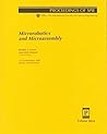 Microrobotics and Microassembly: 21-22 September, 1999, Boston, Massachusetts (Proceedings of Spie--The International Society for Optical Engineering, V. 3834.) Microrobotics and Microassembly: 21-22 September, 1999, Boston, Massachusetts (Proceedings of Spie--The International Society for Optical Engineering, V. 3834.)