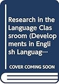 Research in the Language Classroom: ELT Documents 133
