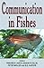Communication in Fishes