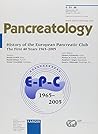 History of the European Pancreatic Club: The First 40 Years 1965-2005, 37th Meeting of the European Pancreatic Club And 5th International Symposium