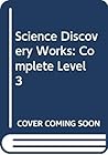 Science Discovery Works: Complete Level 3