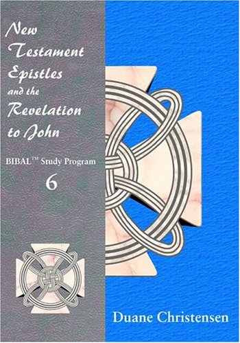 New Testament Epistles and the Revelation to John (BIBAL Study Program, 6)
