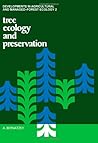 Tree Ecology and Preservation (Volume 2) (Developments in Agricultural and Managed-Forest Ecology, Volume 2)